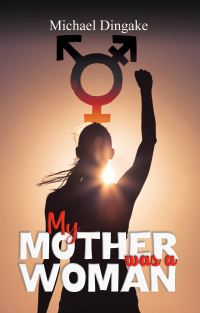 Cover image: My Mother was a Woman 9781398444171