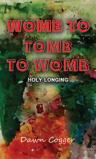 Cover image: Womb to Tomb to Womb 9781398454064