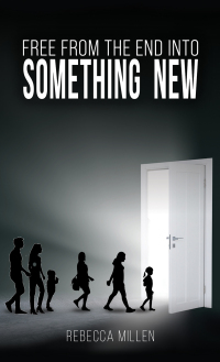 Imagen de portada: Free From The End Into Something New 9781398458161