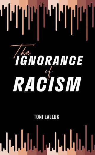 Cover image: The Ignorance of Racism 9781398459830