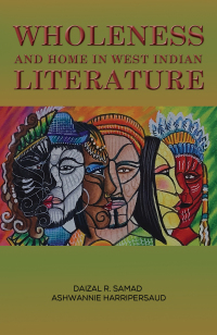 Omslagafbeelding: Wholeness and Home in West Indian Literature 9781398463790