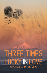 Cover image: Three Times Lucky in Love 9781398468047