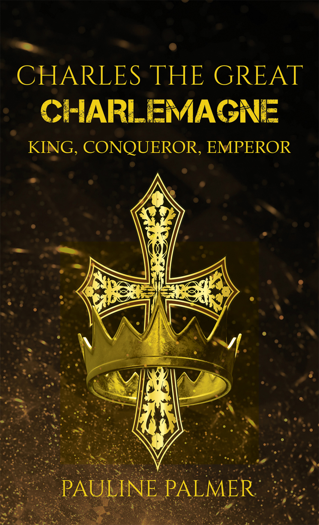 Charles The Great – Charlemagne King, Conqueror, Emperor