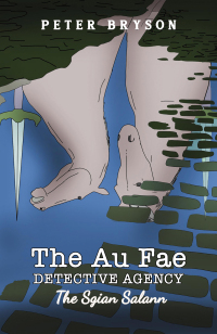 Cover image: The Au Fae Detective Agency - The Sgian Salann 9781398473263