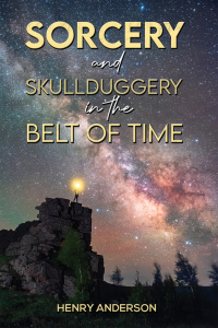 Cover image: Sorcery and Skullduggery in the Belt of Time 9781398475724