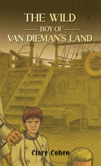 Omslagafbeelding: The Wild Boy of Van Dieman's Land 9781398479302