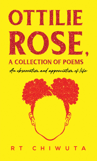 Cover image: Ottilie Rose, A Collection of Poems 9781398485181