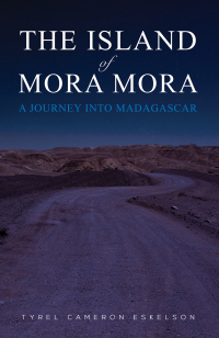 Titelbild: The Island of Mora Mora: A Journey into Madagascar 9781398486171