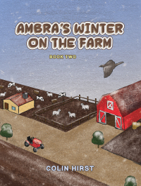 صورة الغلاف: Ambra's Winter On The Farm 9781398487307