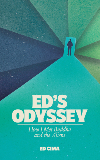 Cover image: Ed’s Odyssey How I Met Buddha and the Aliens 9781398488359