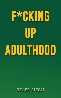 Cover image: F*cking Up Adulthood 9781398491809