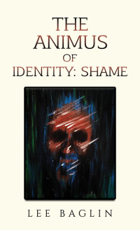 صورة الغلاف: The Animus of Identity: Shame 9781398492950