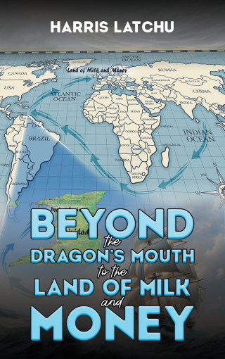 表紙画像: Beyond the Dragon’s Mouth to the Land of Milk and Money 9781398495173