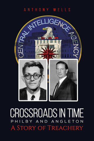 Immagine di copertina: Crossroads in Time Philby and Angleton A Story of Treachery 9781398496316