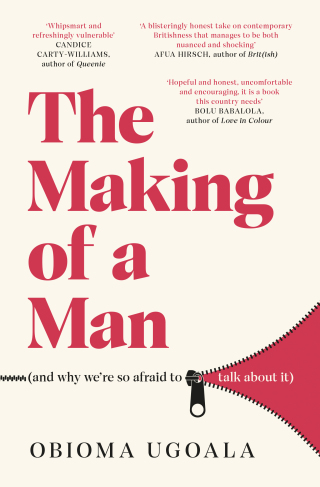 Cover image: The Making of a Man (and why we're so afraid to talk about it) 9781398504813