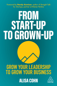 Cover image: From Start-Up to Grown-Up 1st edition 9781398601383