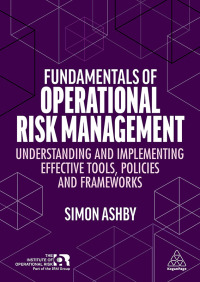表紙画像: Fundamentals of Operational Risk Management 1st edition 9781398605022