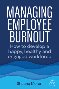 Cover image: Managing Employee Burnout 1st edition 9781398608078