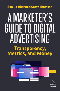 Imagen de portada: A Marketer's Guide to Digital Advertising 1st edition 9781398609662