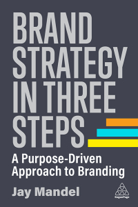 Cover image: Brand Strategy in Three Steps 1st edition 9781398609792