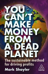 Immagine di copertina: You Can’t Make Money From a Dead Planet 1st edition 9781398612020