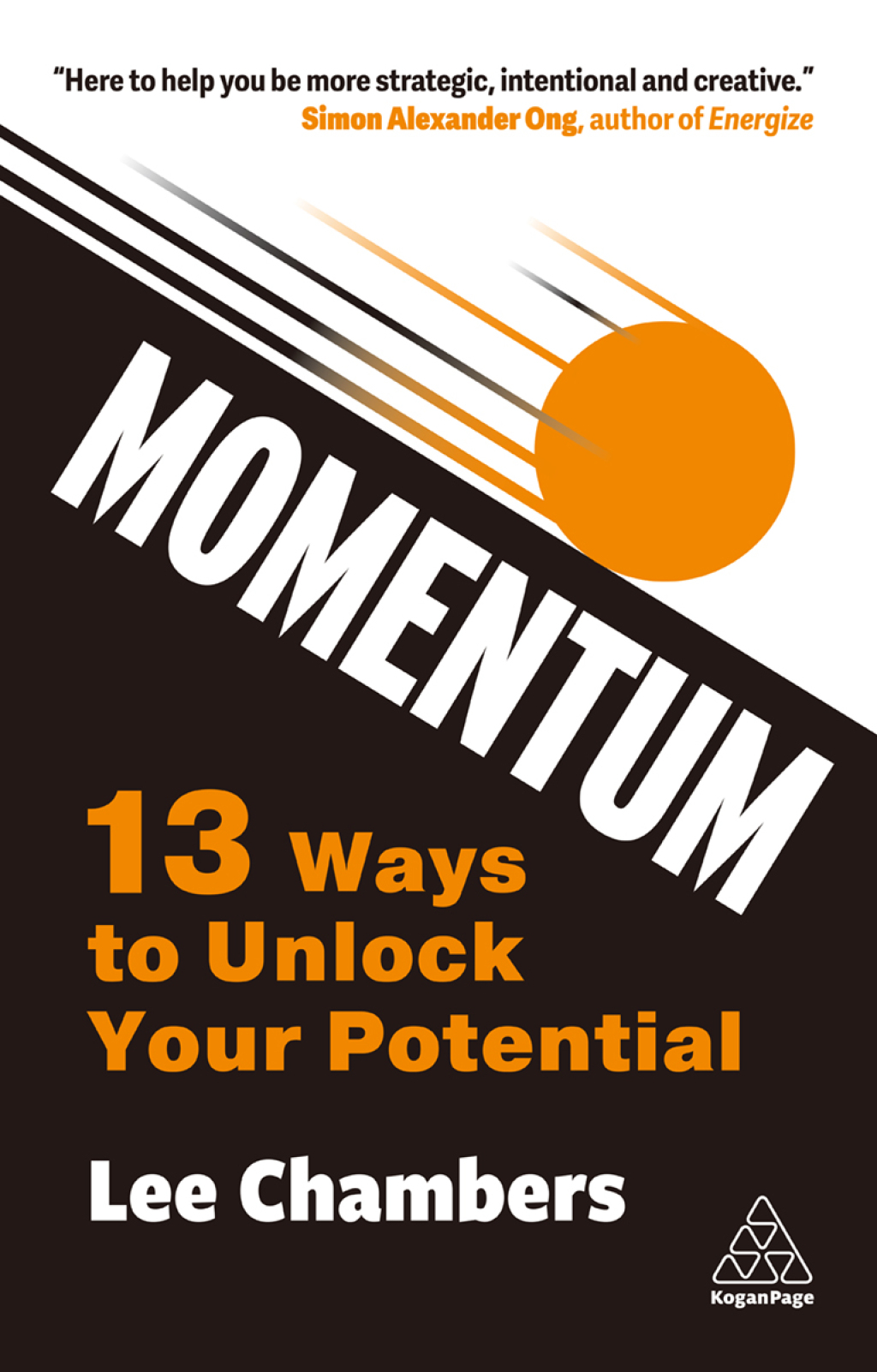 Momentum 13 Ways to Unlock Your Potential 1st Edition