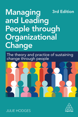 Cover image: Managing and Leading People through Organizational Change 3rd edition 9781398621480