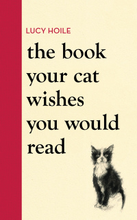 Cover image: The Book Your Cat Wishes You Would Read 9781398720336