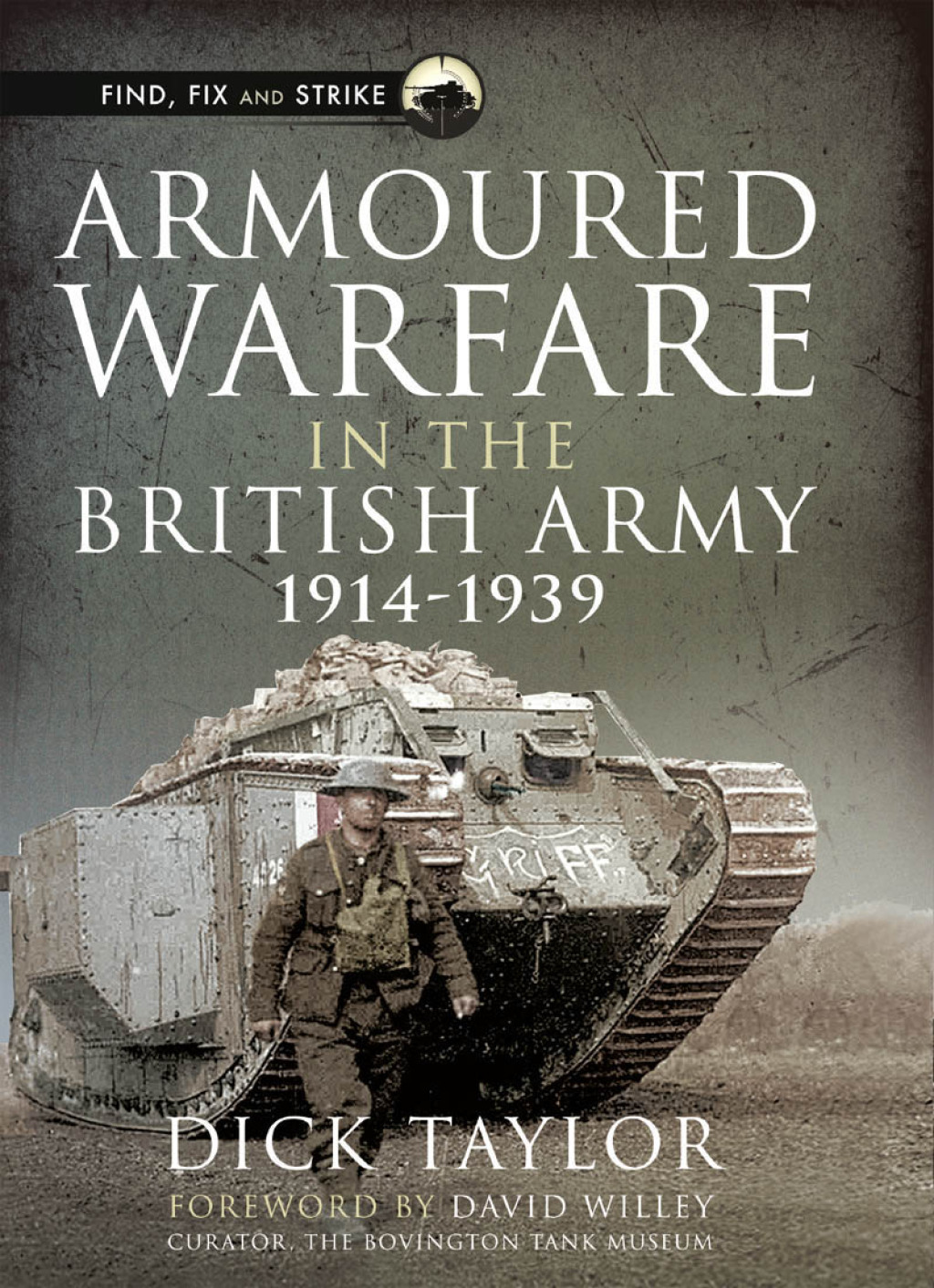 Armoured Warfare in the British Army, 1914-1939