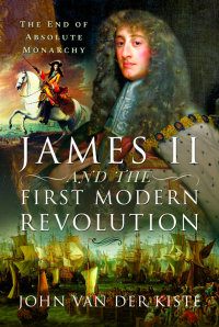 Imagen de portada: James II and the First Modern Revolution 9781399001403