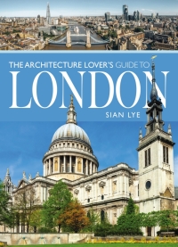 Cover image: The Architecture Lover’s Guide to London 9781399001663