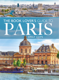 صورة الغلاف: The Book Lover's Guide to Paris 9781399001915