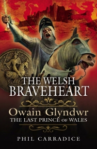 Cover image: The Welsh Braveheart 9781399002653