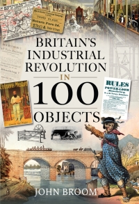 Titelbild: Britain's Industrial Revolution in 100 Objects 9781399003933