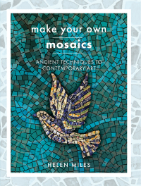 表紙画像: Make Your Own Mosaic Projects 9781399006354