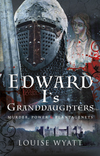 Imagen de portada: Edward I's Granddaughters 9781399006705