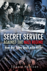 Imagen de portada: Secret Service Against the Nazi Regime 9781399007276