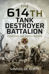 Cover image: The 614th Tank Destroyer Battalion 9781399008686