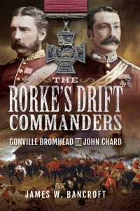 Omslagafbeelding: The Rorke's Drift Commanders 9781399009973