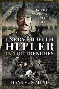 表紙画像: I Served With Hitler in the Trenches 9781399010016