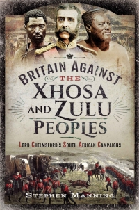 صورة الغلاف: Britain Against the Xhosa and Zulu Peoples 9781399010566