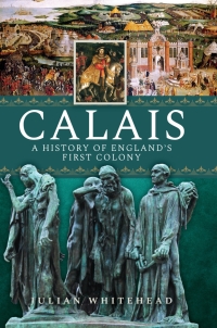 Cover image: Calais 9781399010719