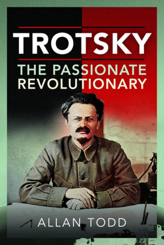 表紙画像: Trotsky, The Passionate Revolutionary 9781399010764