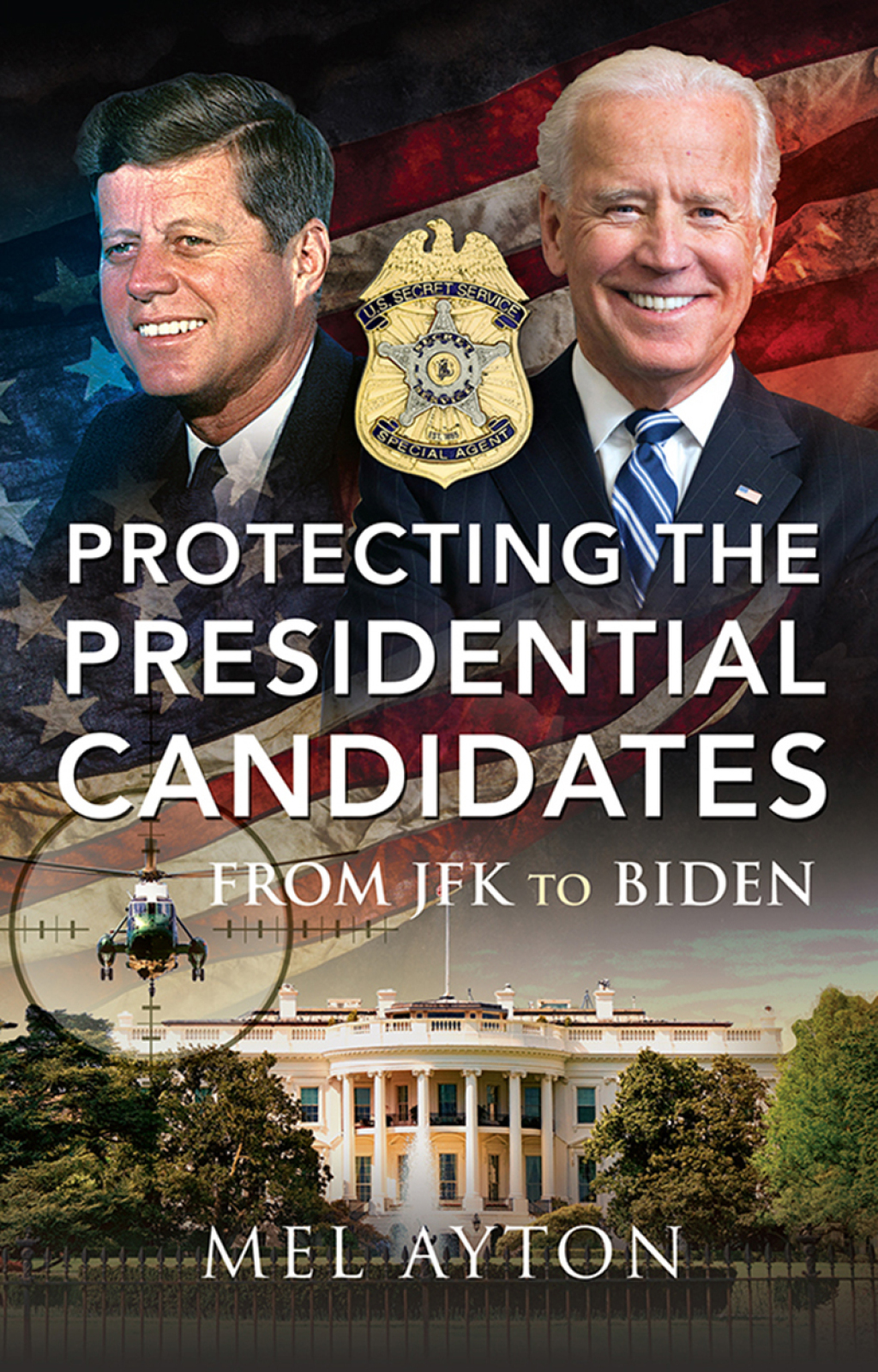 Protecting the Presidential Candidates From JFK To Biden