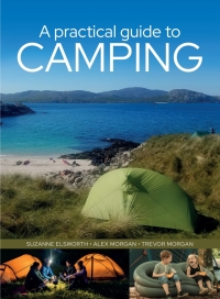 Cover image: A Practical Guide to Camping 9781399014342