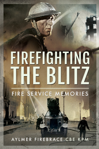 صورة الغلاف: Firefighting the Blitz 9781399014991