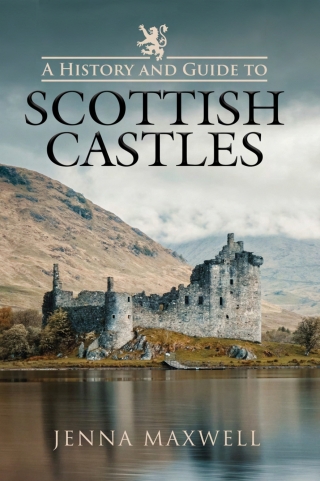 Cover image: A History and Guide to Scottish Castles 9781399016131