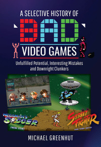 Cover image: A Selective History of 'Bad' Video Games 9781399016179
