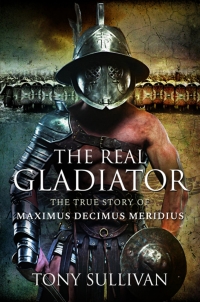 Cover image: The Real Gladiator 9781399017572