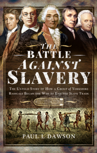 Cover image: The Battle Against Slavery 9781399018487